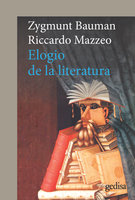 Elogio de la literatura - Riccardo Mazzeo, Zygmunt Bauman