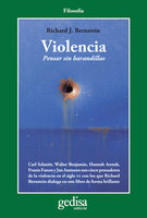 Violencia: Pensar sin barandillas - Richard Berstein