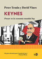 Keynes: Pensar en la economía mundial hoy - David Vines, Peter Temin