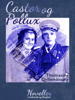Castor og Pollux - Thomasine Gyllembourg