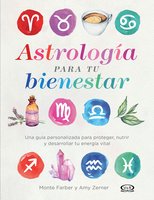 Astrología para tu bienestar - Amy Zerner, Monte Farber