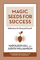 Magic Seeds for Success - Judith Williamson, Napoleon Hill