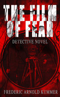 The Film Of Fear (Detective Novel) - Frederic Arnold Kummer