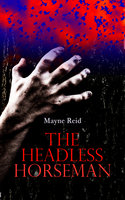 The Headless Horseman: Horror Classic - Mayne Reid