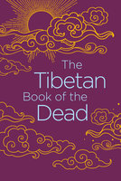 The Tibetan Book of the Dead - Padmasambhava