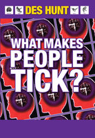 What Makes People Tick: How to Understand Yourself and Others - Des Hunt