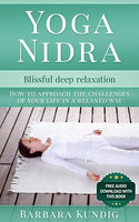 Yoga Nidra: Blissful deep relaxation - Barbara Kundig