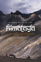 A Long Walk in the Himalaya: A Trek from the Ganges to Kashmir - Garry Weare