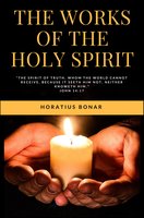The Works of the Holy Spirit - Horatius Bonar