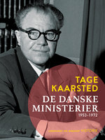 De danske ministerier 1953-1972 - Tage Kaarsted