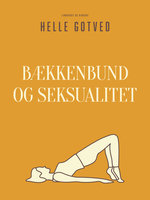 Bækkenbund og seksualitet - Helle Gotved