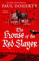 The House of the Red Slayer - Paul Doherty