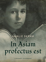 In Asiam profectus est - Amalie Skram