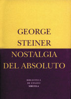 Nostalgia del absoluto - George Steiner