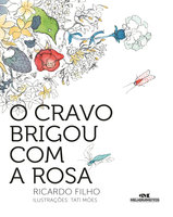 O cravo brigou com a rosa - Ricardo Ramos Filho