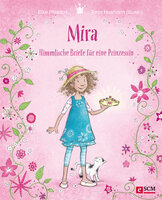 Mira - Himmlische Briefe für eine Prinzessin - Elke Pfesdorf