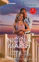 Casarse con un millonario - En la cresta de la ola - Nicola Marsh
