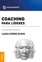 Coaching para líderes: Un aporte desde la práctica - Laura Fierro Evans