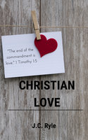 Christian Love - John Charles Ryle