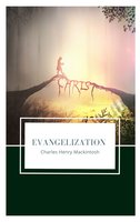 Evangelization - Charles Henry Mackintosh