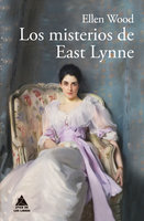 Los misterios de East Lynne - Ellen Wood