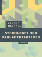 Stormløbet mod parlamentarismen - Arnold Fraenkel