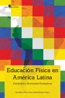 Educación Física en América Latina: Currículos y Horizontes Formativos - ANA MÁRCIA SILVA, Victor Molina Bedoya