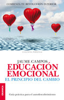Educación emocional: El principio del cambio - Jaume Campos