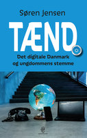 Tænd: Det digitale Danmark  og ungdommens stemme - Søren Jensen