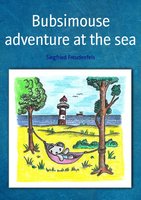 Bubsimouse adventure at the sea: Bedtime story for children - Siegfried Freudenfels