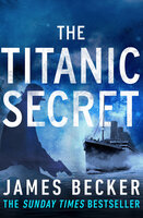 The Titanic Secret - James Becker
