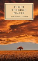 Power Through Prayer - Edward Mckendree Bounds