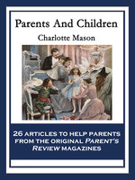 Parents And Children: With linked Table of Contents - Charlotte Mason