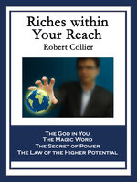 Riches within Your Reach: Riches within Your Reach - Robert Collier
