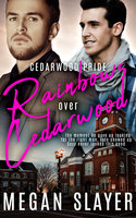 Rainbows over Cedarwood - Megan Slayer