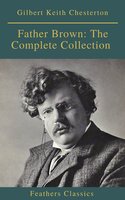 Father Brown: The Complete Collection - Gilbert Keith Chesterton
