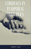 Cordials In Temporal Troubles - Henry Law