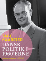 Dansk politik i 1960'erne - Tage Kaarsted