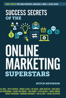 Success Secrets of the Online Marketing Superstars - Mitch Meyerson