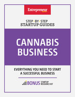 Cannabis Business: Step-by-Step Startup Guide - Inc. The Staff of Entrepreneur Media