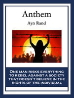 Anthem: With linked Table of Contents - Ayn Rand