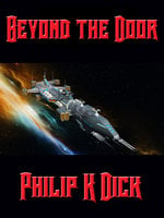 Beyond the Door - Philip K. Dick