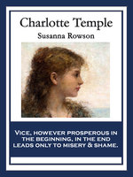 Charlotte Temple: With linked Table of Contents - Susanna Rowson