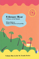 February Heat: With linked Table of Contents - Wilson Roberts