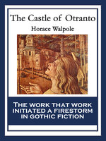 The Castle of Otranto: With linked Table of Contents - Horace Walpole