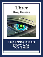Three: The Repairman; Navy Day; Toy Shop - Harry Harrison