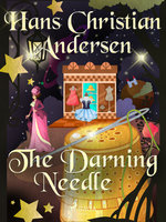 The Darning Needle - Hans Christian Andersen