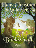 The Buckwheat - Hans Christian Andersen