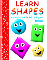 Learn Shapes: educational book for kids, with games - Suzy Makó