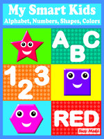 My Smart Kids: Alphabet, Numbers, Shapes, Colors - Suzy Makó